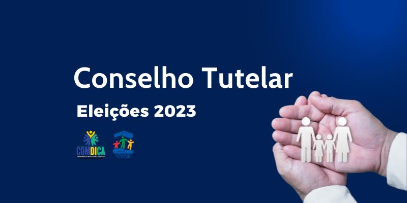 Processo de Escolha de Conselheiros Tutelares 2023 tem numeração dos(as) candidatos(as) definida