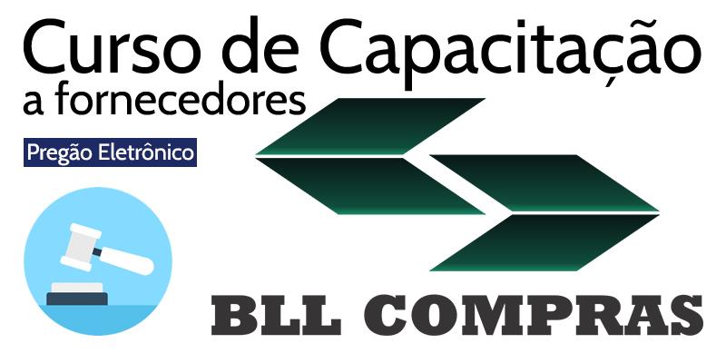 Curso de capacitação a fornecedores - Plataforma BLL - Pregão Eletrônico